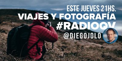 #RadioQV: Programa 16! Viajes y Fotografía